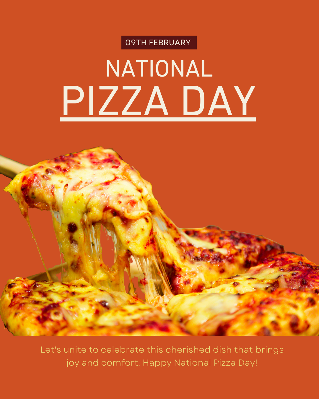 FEB 9TH - National Pizza Day