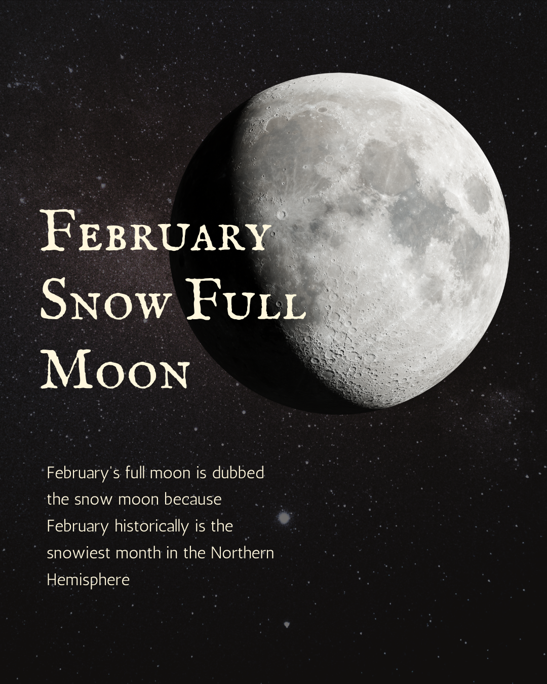 FEB 1ST - Snow Moon