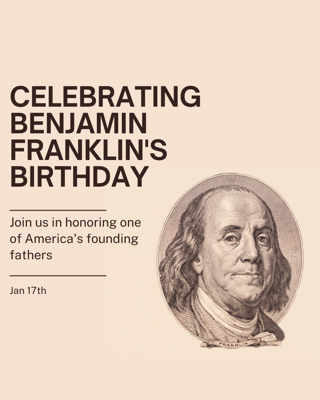 January 17th - Benjamin Franklin's Birthday