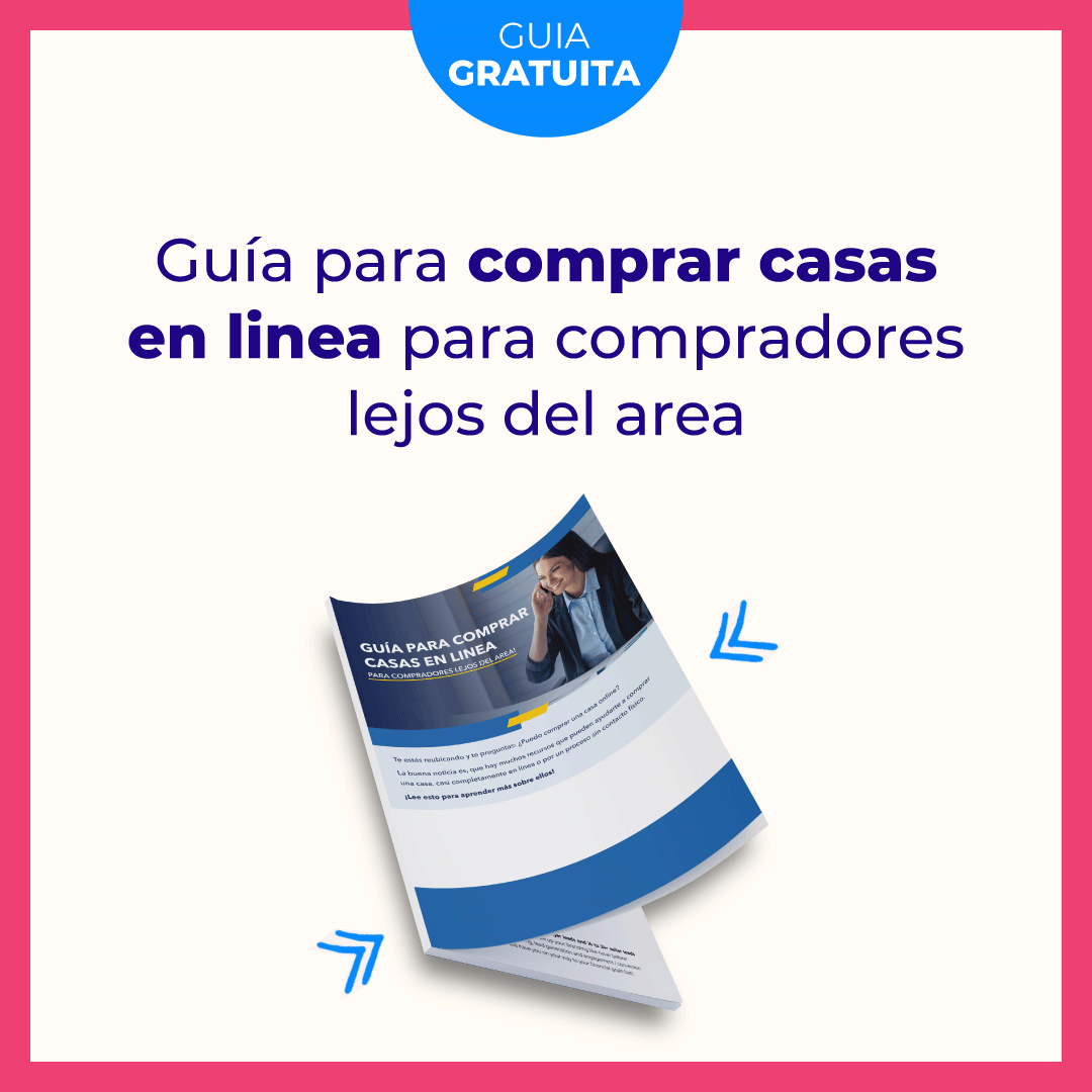 Guía para comprar casas en linea para compradores lejos del area!