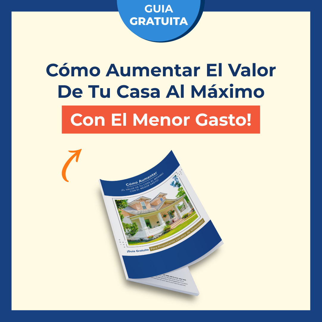 ¡Cómo aumentar el valor de tu casa al máximo por la menor cantidad de dinero!