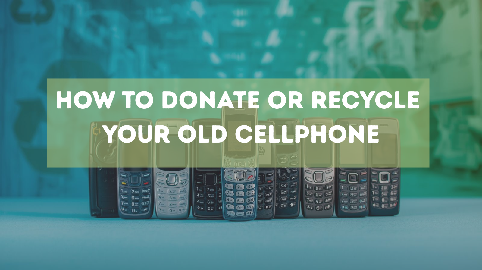 Don’t Toss That Flip Phone, Learn How to Recycle It Instead