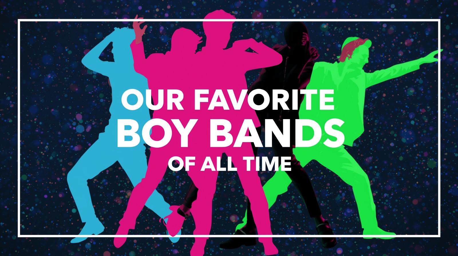 Our Favorite Boy Bands of All Time
