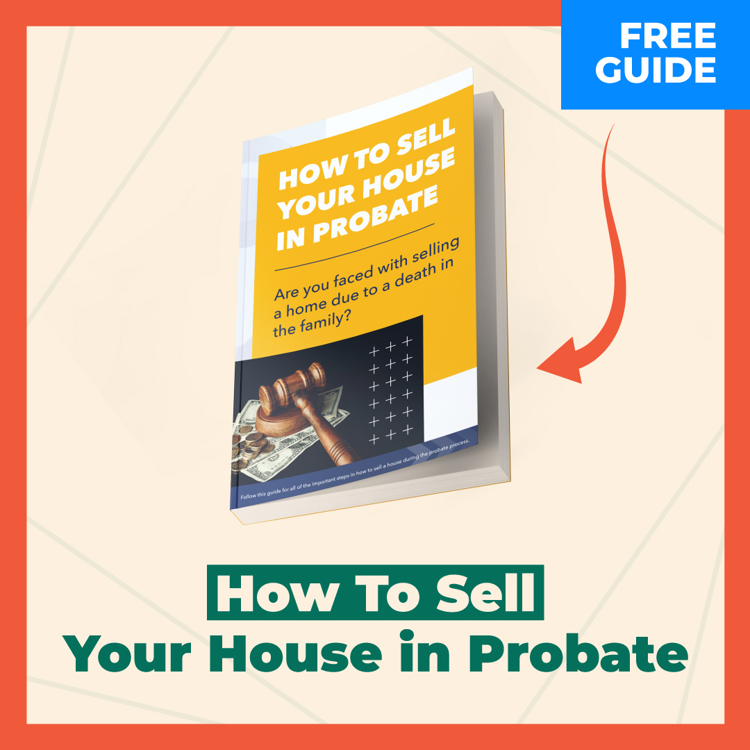 How to Sell Your House in Probate