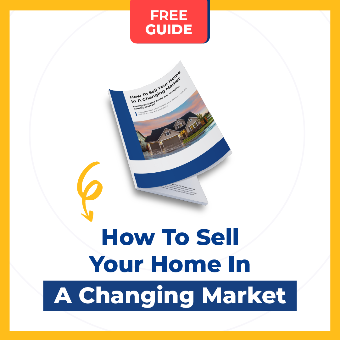 How To Sell Your Home In A Changing Market