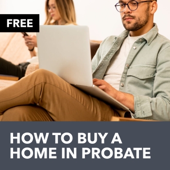 How To Buy A Home in Probate - Free Real Estate Guide
