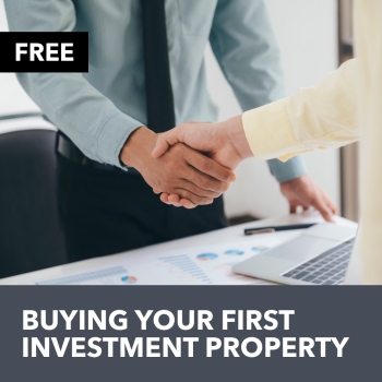 Buying Your First Investment Property - Free Real Estate Guide
