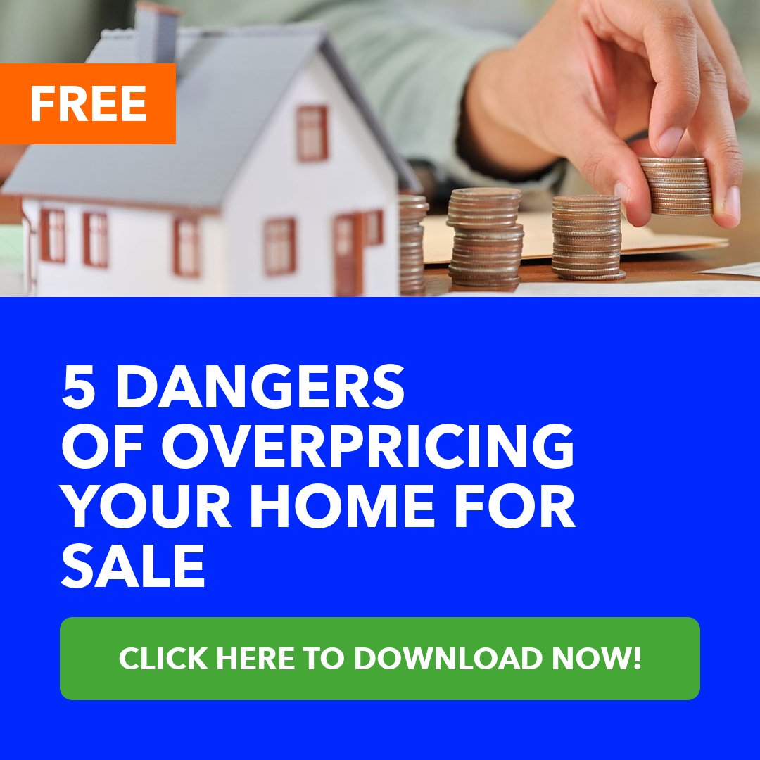 5 Dangers Of Overpricing Your Home for Sale