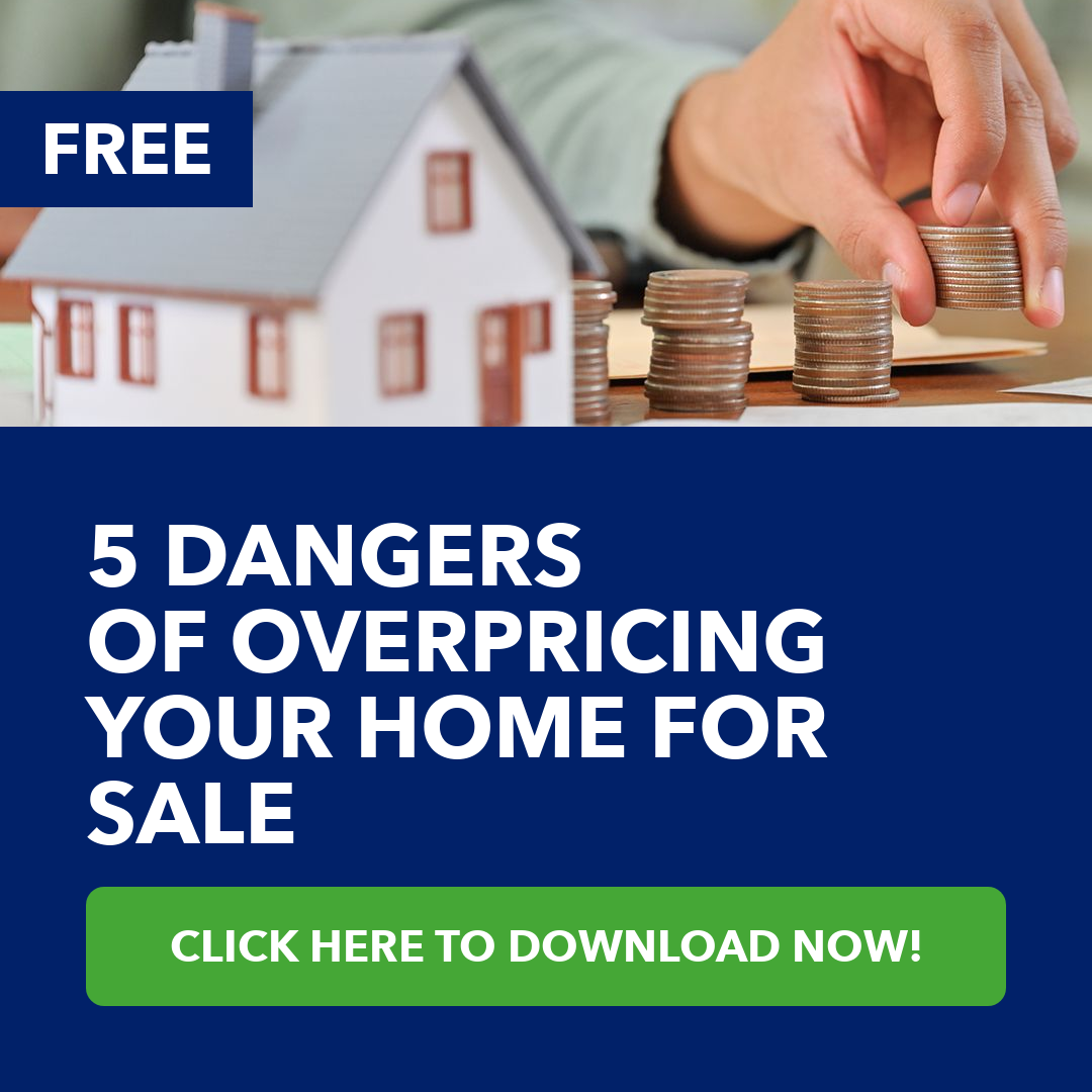 5 Dangers Of Overpricing Your Home for Sale